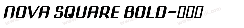 NOVA SQUARE BOLD字体转换